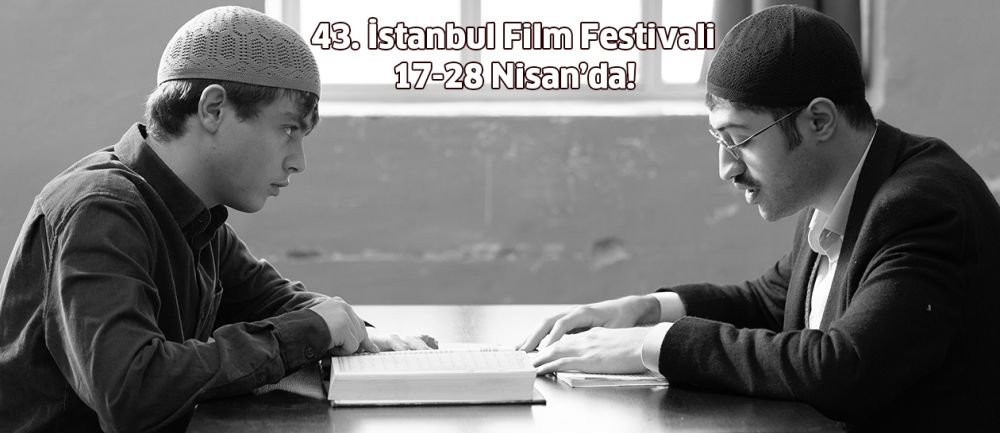 43. İstanbul Film Festivali  17-28 Nisan’da!