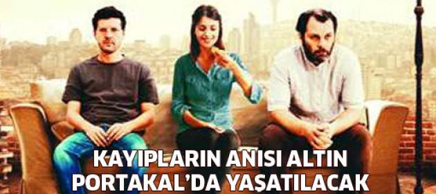 Kayıpların Anısı, Filmleriyle Altın Portakal’da Yaşatılacak