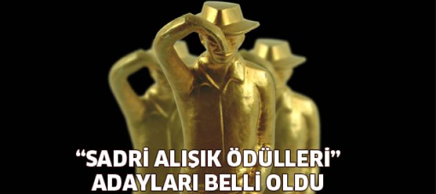 "Sadri Alışık Anadolu Tiyatro Ödülleri" adayları belli oldu