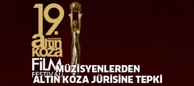 Müzisyenlerden Altın Koza jürisine tepki!
