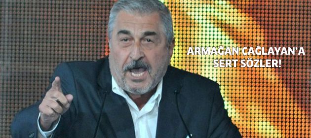 Cihat Tamer'den Armağan Çağlayan'a sert sözler!
