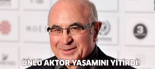 Ünlü aktör yaşamını yitirdi!