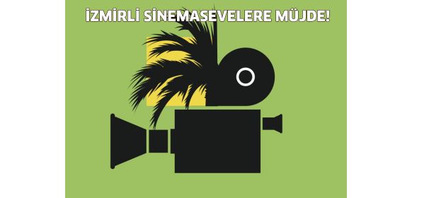 İzmir'li sinemaseverlere müjde!