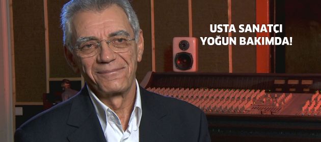 Atilla Özdemiroğlu yoğun bakıma kaldırıldı!