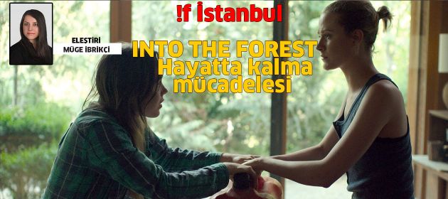 INTO THE FOREST - Ormana doğru