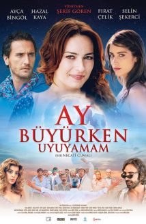 Ay Büyürken Uyuyamam