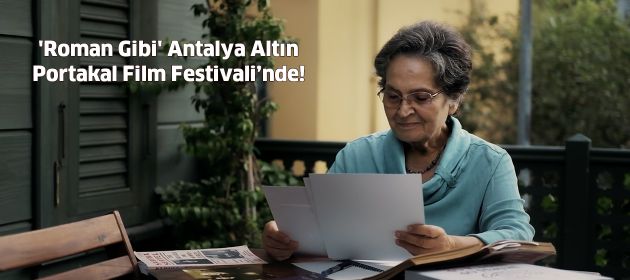 'Roman Gibi' Antalya Altın Portakal Film Festivali’nde!