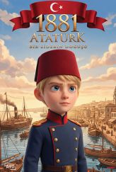 1881 Atatürk: Bir Liderin Doğuşu