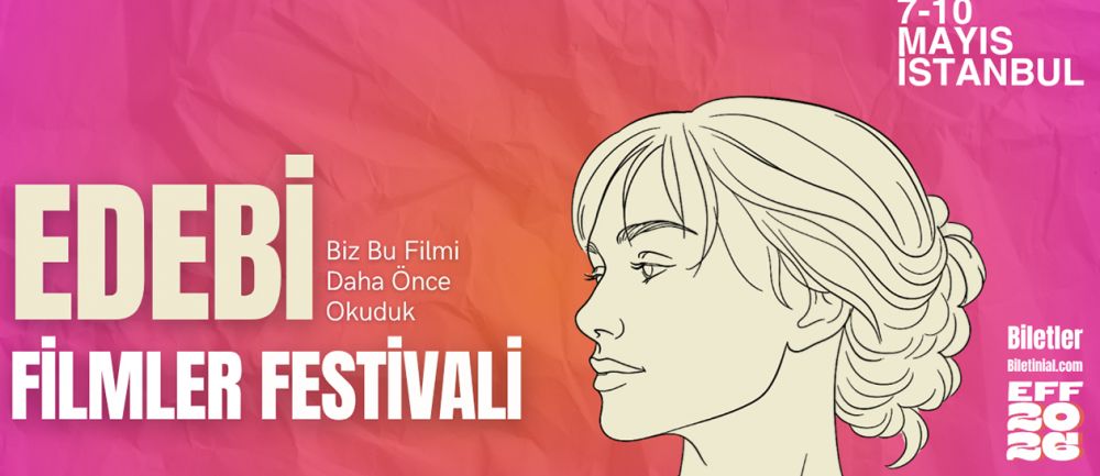 EDEBİ FİLMLER FESTİVALİ PROGRAMI AÇIKLANDI, BİLETLER SATIŞA ÇIKTI!