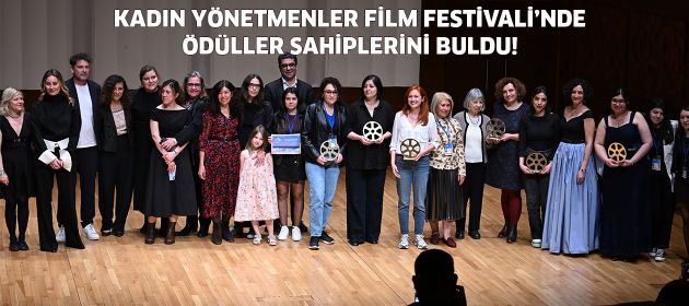 9. Uluslararası Kadın Yönetmenler Festivali’nde ödüller sahiplerini buldu!
