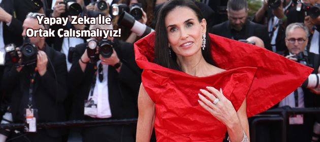 Demi Moore: "Yapay Zeka İle Ortak Çalışmalıyız!"