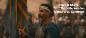 Haydar Köyel, "Kin" Dizisi ile ...