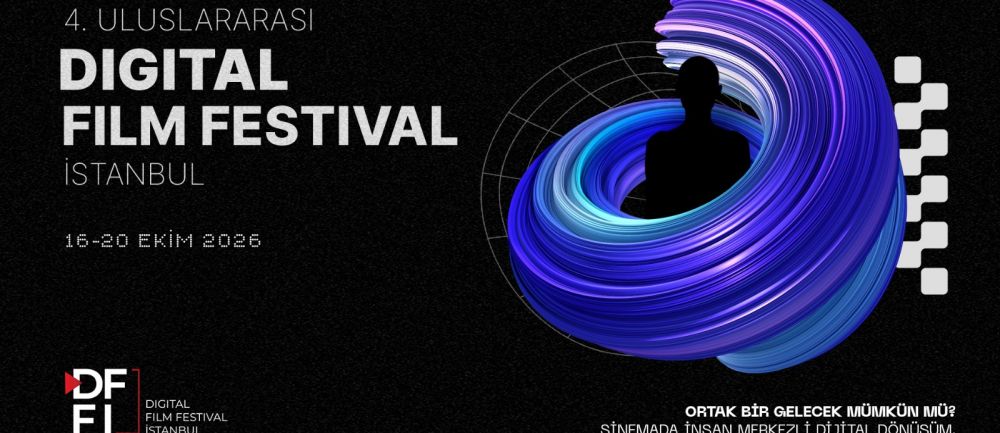 4. Uluslararası Digital Film Festival İstanbul’da Finalistler Belirlendi