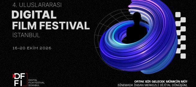 4. Uluslararası Digital Film Festival İstanbul’da Finalistler Belirlendi