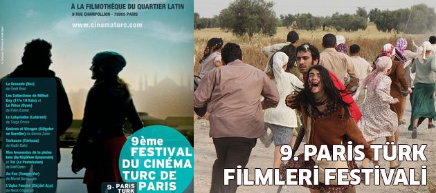 9.Paris Türk Filmleri Festivali başlıyor...