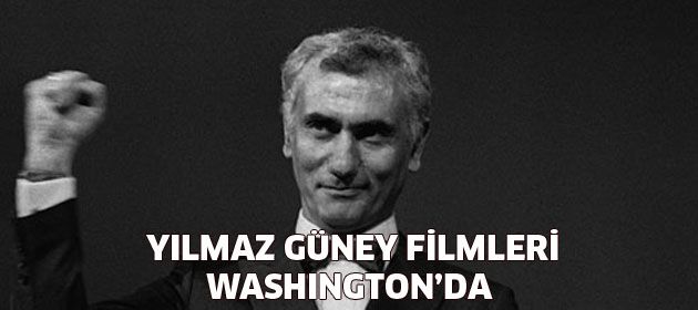 Yılmaz Güney filmleri ilk kez Amerika'da!