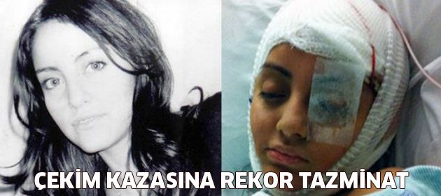 Çekim kazasına rekor tazminat