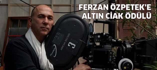 Ferzan Özpetek'e Altın Ciak ödülü