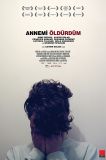 Annemi Öldürdüm