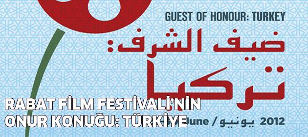 18. Uluslararası Rabat Film Festivali’nin Onur Konuğu Ülke: Türkiye